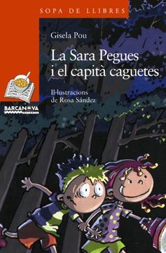 La Sara Pegues i el capità caguetes (Llibres Infantils I Juvenils - Sopa De Llibres. Sèrie Taronja)