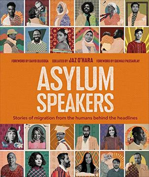 portada Asylum Speakers: Stories of Migration From the Humans Behind the Headlines 