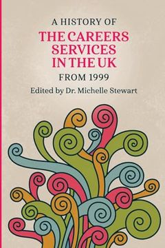portada A History of the Careers Services in the UK from 1999 (en Inglés)