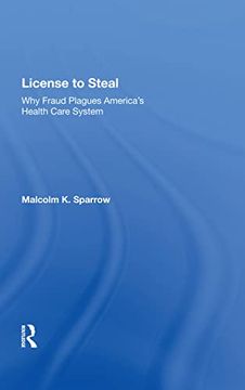 portada License to Steal: How Fraud Bleeds America's Health Care System, Updated Edition (en Inglés)