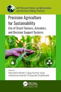 portada Precisionagriculturefor Sustainability: Use of Smart Sensors, Actuators, and Decision Support Systems (en Inglés)