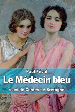 portada Le Médecin bleu: suivi de Contes de Bretagne (in French)