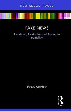 portada Fake News: Falsehood, Fabrication and Fantasy in Journalism (Disruptions)