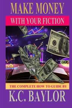 portada Make Money with Your Fiction: A Complete How-to-guide