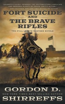 portada Fort Suicide and The Brave Rifles: Two Full Length Western Novels (en Inglés)