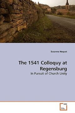 portada the 1541 colloquy at regensburg (en Inglés)