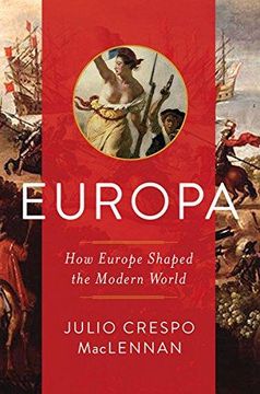 portada Europa: How Europe Shaped the Modern World (en Inglés)