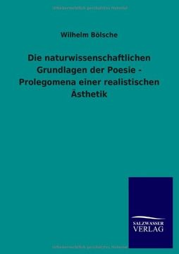 portada Die naturwissenschaftlichen Grundlagen der Poesie - Prolegomena einer realistischen Ästhetik (German Edition)
