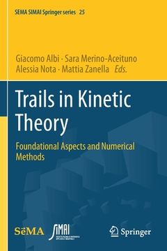portada Trails in Kinetic Theory: Foundational Aspects and Numerical Methods
