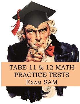 portada Tabe 11 & 12 Math Practice Tests: 250 Tabe 11 & 12 Math Questions With Step-By-Step Solutions (Tabe Test of Adult Basic Education Series by Exam Sam) (in English)
