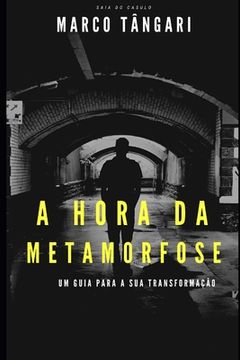 portada A Hora da Metamorfose: Um guia para a sua transformação! (in Portuguese)