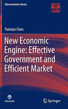 portada New Economic Engine: Effective Government and Efficient Market (China Academic Library) (en Inglés)