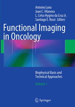portada Functional Imaging in Oncology: Biophysical Basis and Technical Approaches - Volume 1 (en Inglés)