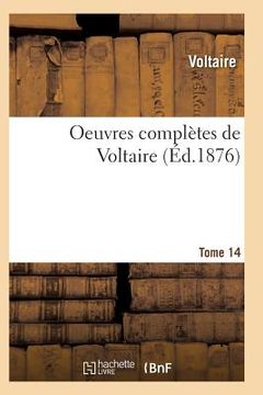 portada Oeuvres Complètes de Voltaire. Tome 14 (en Francés)
