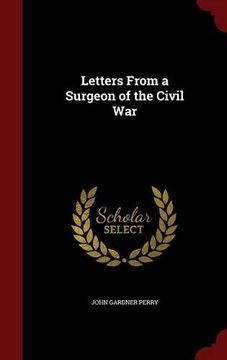 portada Letters From a Surgeon of the Civil War