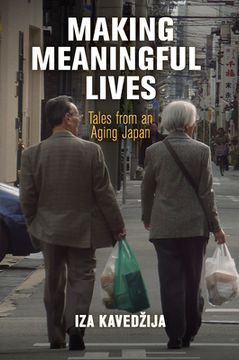 portada Making Meaningful Lives: Tales From an Aging Japan (Contemporary Ethnography) (in English)