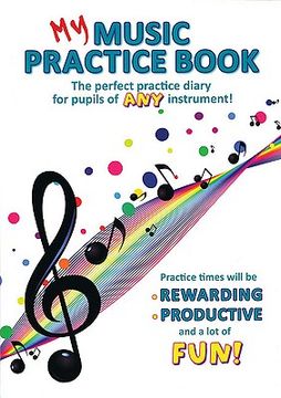 My Music Practice Book (en Inglés)