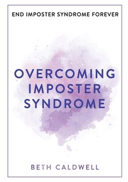 portada Overcoming Imposter Syndrome: Six Steps to Reclaiming Your Confidence and Empowering Other Women to Do the Same