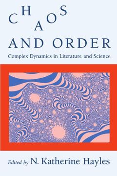 portada Chaos and Order: Complex Dynamics in Literature and Science (New Practices of Inquiry) (in English)