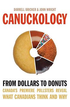 portada Canuckology: From Dollars to Donuts - Canada'S Premier Pollsters (in English)