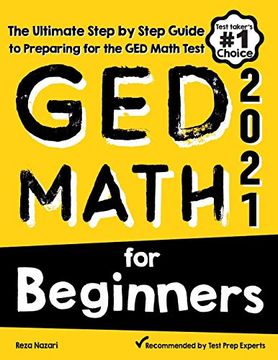 portada Ged Math for Beginners: The Ultimate Step by Step Guide to Preparing for the ged Math Test (in English)