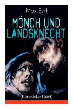 portada Mönch und Landsknecht (Historischer Krimi): Mittelalter-Roman (Aus der Zeit des deutschen Bauernkriegs)