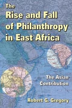 portada The Rise and Fall of Philanthropy in East Africa: The Asian Contribution (in English)