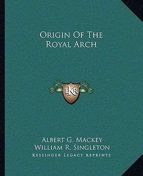 portada origin of the royal arch