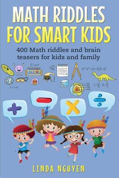 portada Math Riddles for Smart Kids: 400 Math Riddles and Brain Teasers for Kids and Family