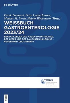 portada Weissbuch Gastroenterologie 2023/24 Erkrankungen des Magen-Darm-Traktes, der Leber und der Bauchspeicheldrüse Gegenwart und Zukunft (in German)