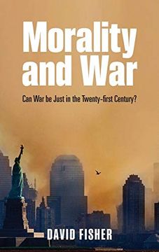 portada Morality and War: Can war be Just in the Twenty-First Century? (en Inglés)
