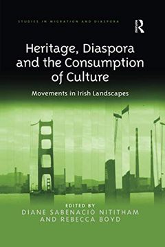 portada Heritage, Diaspora and the Consumption of Culture (Studies in Migration and Diaspora) (en Inglés)