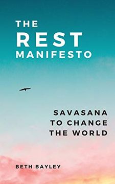portada The Rest Manifesto: Savasana to Change the World (en Inglés)