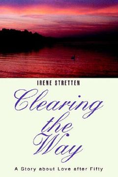 portada clearing the way: a story about love after fifty