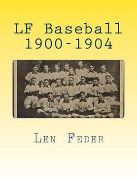 portada LF Baseball 1900-1904 (en Inglés)