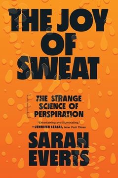 portada The joy of Sweat: The Strange Science of Perspiration (in English)