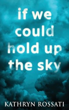 portada If we Could Hold up the Sky: Large Print Hardcover Edition (en Inglés)