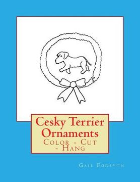 portada Cesky Terrier Ornaments: Color - Cut - Hang (en Inglés)
