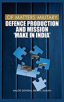 portada Of Matters Military: Defence Production and Mission "Make in India" (7) (of Matters Military (Indian Military)) (in English)