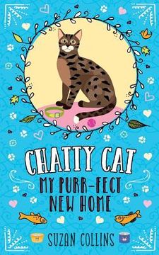 portada Chatty Cat: My Purr-fect New Home (en Inglés)