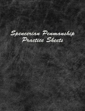portada Spencerian Penmanship Practice Sheets: Perfect Cursive Hand Lettering Style Exercise Worksheets for Beginner and Advanced