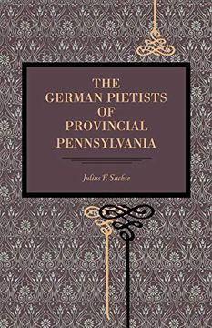 portada The German Pietists of Provincial Pennsylvania (Metalmark) (en Inglés)