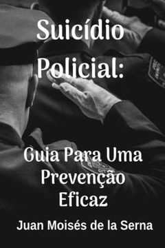 portada Suicídio Policial: Guia Para Uma Prevenção Eficaz (in Portuguese)
