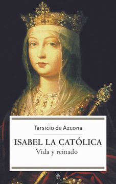 portada Isabel la Católica: Vida y Reinado: 4 (Historia de Bolsillo)