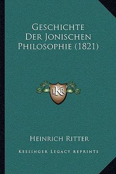 portada Geschichte Der Jonischen Philosophie (1821) (in German)
