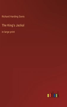 portada The King's Jackal: in large print (in English)