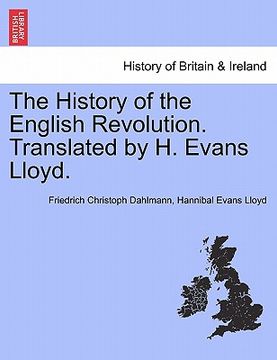 portada the history of the english revolution. translated by h. evans lloyd. (en Inglés)
