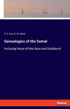 portada Genealogies of the Somal: inclusing those of the Aysa and Gadabursi (in English)