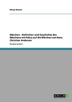 portada Mrchen Definition und Geschichte des Mrchens mit Fokus auf die Mrchen von Hans Christian Andersen (en Alemán)