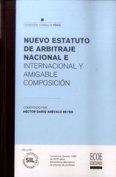 portada NUEVO ESTATUTO DE ARBITRAJE NACIONAL E INTERNACIONAL Y AMIGABLE COMPOSICIÓN